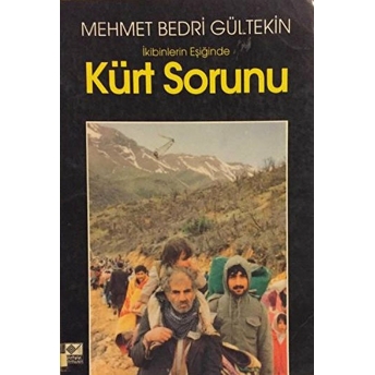 Ikibinlerin Eşiğinde Kürt Sorunu Mehmet Bedri Gültekin