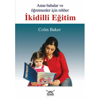 Ikidilli Eğitim Anne-Babalar Ve Öğretmenler Için Rehber Colin Baker