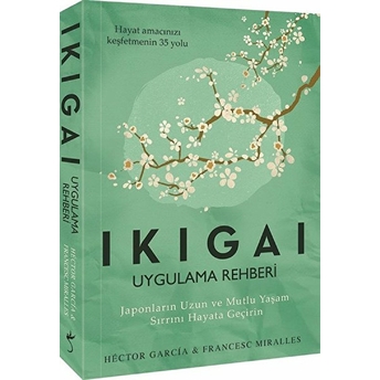 Ikigai Uygulama Rehberi Francesc Miralles