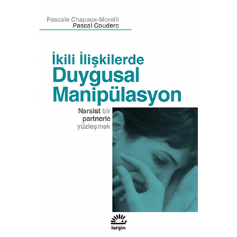 Ikili Ilişkilerde Duygusal Manipülasyon