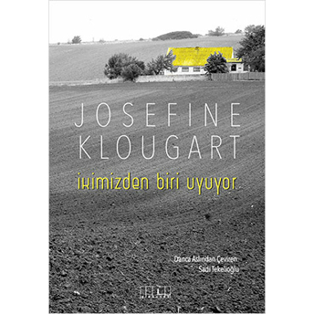 Ikimizden Biri Uyuyor Josefine Klougart