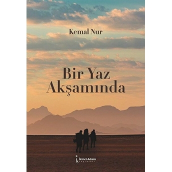 Ikinci Adam Yayınları Bir Yaz Akşamında - Kemal Nur