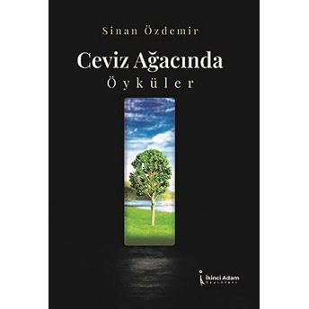 Ikinci Adam Yayınları Ceviz Ayağınca Öyküler - Sinan Özdemir