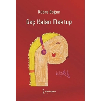 Ikinci Adam Yayınları Geç Kalan Mektup - Kübra Doğan