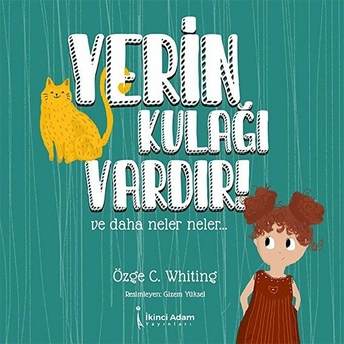 Ikinci Adam Yayınları Yerin Kulağı Vardır! - Özge C. Whiting