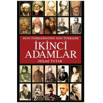 Ikinci Adamlar Hun Türklerinden Son Türklere Hilmi Tutar