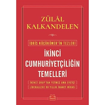 Ikinci Cumhuriyetçiliğin Temelleri Zülal Kalkandelen