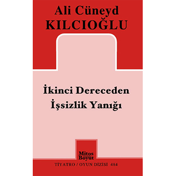 Ikinci Dereceden Işsizlik Yanığı Ali Cüneyd Kılcıoğlu