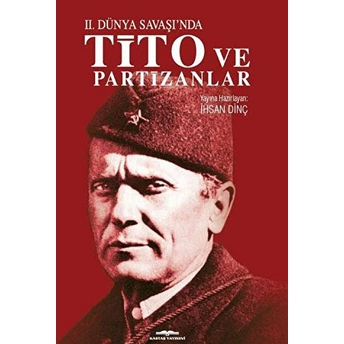 Ikinci Dünya Savaşı’nda Tito Ve Partizanlar