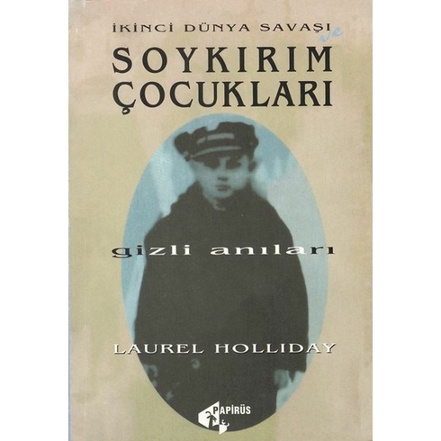 Ikinci Dünya Savaşı Ve Soykırım Çocukları Gizli Anıları Laurel Holliday