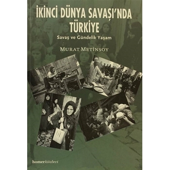 Ikinci Dünya Savaşında Türkiye Murat Metinsoy