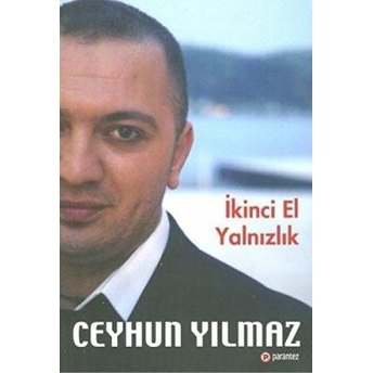 Ikinci El Yalnızlık Ceyhun Yılmaz