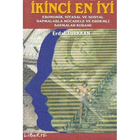 Ikinci En Iyi Ekonomik, Siyasal Ve Sosyal Sapmalarla Mücadele Ve Erdemli Sapmalar Kuramı Erdal Türkkan