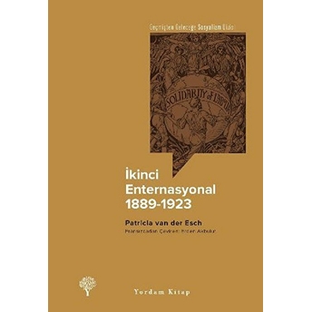 Ikinci Enternasyonal 1889-1923 Patricia Van Der Esch