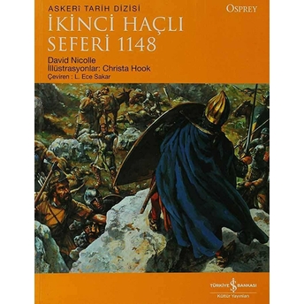 Ikinci Haçlı Seferi 1148 Osprey Askeri Tarih Dizisi David Nicolle