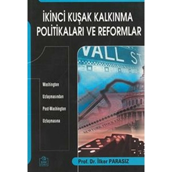 Ikinci Kuşak Kalkınma Politikaları Ve Reformlar-Ilker Parasız