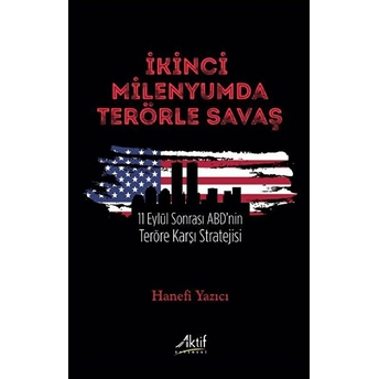 Ikinci Milenyumda Terörle Savaş - Hanefi Yazıcı