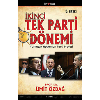 Ikinci Tek Parti Dönemi Ümit Özdağ