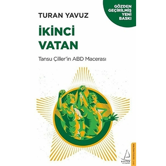 Ikinci Vatan - Tansu Çiller’in Abd Macerası Turan Yavuz