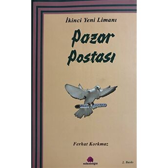 Ikinci Yeni Limanı: Pazar Postası Ferhat Korkmaz