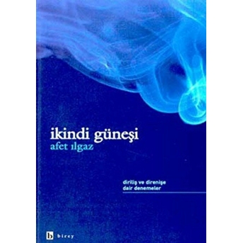 Ikindi Güneşi Afet Ilgaz