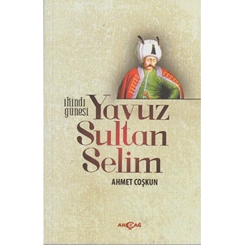 Ikindi Güneşi Yavuz Sultan Selim Ahmet Coşkun