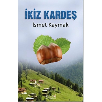 Ikiz Kardeş Ismet Kaymak