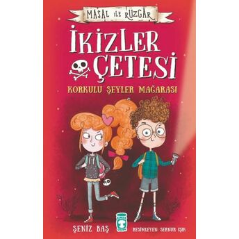 Ikizler Çetesi Korkulu Şeyler Mağarası - Masal Ile Rüzgar Şeniz Baş