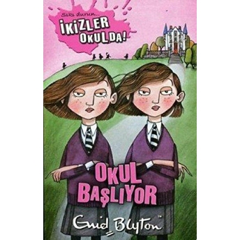 Ikizler Okulda - 1 Okul Başlıyor Enid Blyton