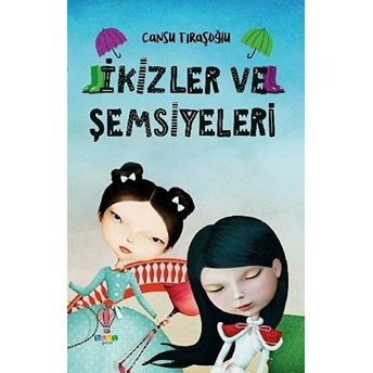 Ikizler Ve Şemsiyeleri Cansu Tıraşoğlu