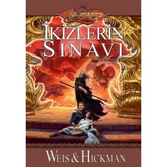 Ikizlerin Sınavı / Efsaneler Üçlemesi-3. Kitap Margaret Weiss, Tracy Hickman