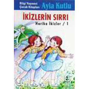 Ikizlerin Sırrı Bilgi Çocuk Ayla Kutlu