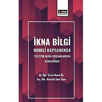 Ikna Bilgi Modeli Kapsamında Tesettür Moda Reklamlarının Algılanması