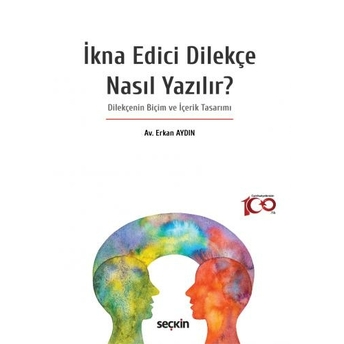 Ikna Edici Dilekçe Nasıl Yazılır? Erkan Aydın