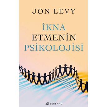 Ikna Etmenin Psikolojisi Jon Levy