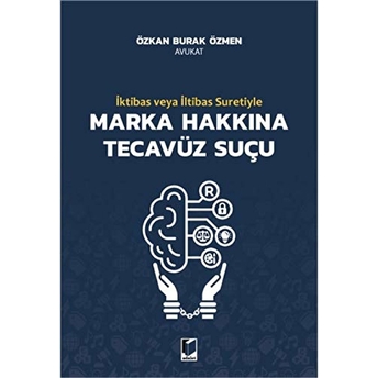 Iktibas Veya Iltibas Suretiyle Marka Hakkına Tecavüz Suçu Bilgin Teren