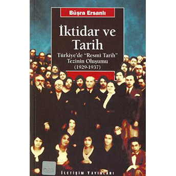 Iktidar Ve Tarih: Türkiye'de 