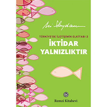 Iktidar Yalnızlıktır Ali Saydam