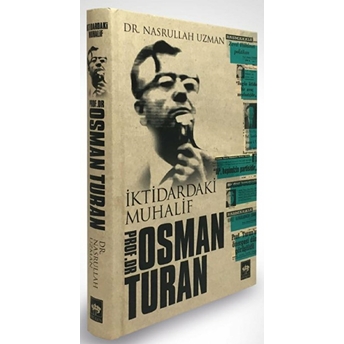 Iktidardaki Muhalif Prof. Dr. Osman Turan Nasrullah Uzman