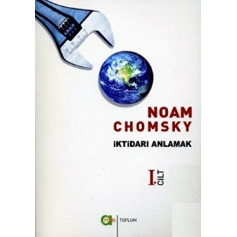 Iktidarı Anlamak 1. Cilt Noam Chomsky