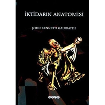 Iktidarın Anatomisi John Kenneth Galbraith