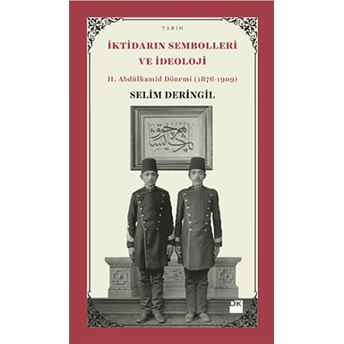 Iktidarın Sembolleri Ve Ideoloji Selim Deringil