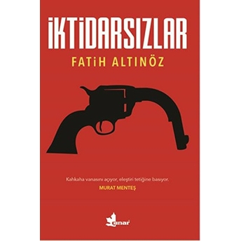 Iktidarsızlar Fatih Altınöz