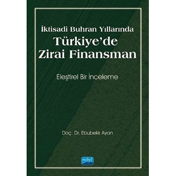 Iktisadi Buhran Yıllarında Türkiye’de Zirai Finansman