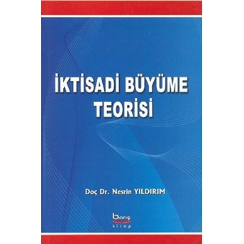 Iktisadi Büyüme Teorisi Nesrin Yıldırım