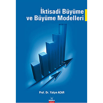 Iktisadi Büyüme Ve Büyüme Modelleri Ciltli Yalçın Acar