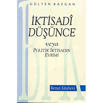 Iktisadi Düşünce Gülten Kazgan