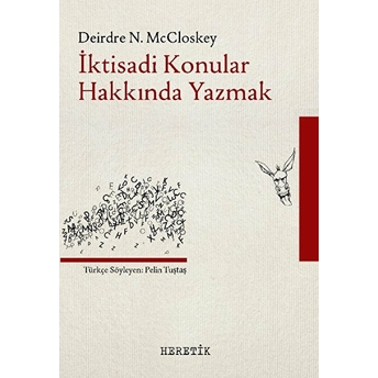 Iktisadi Konular Hakkında Yazmak Deirdre N. Mccloskey