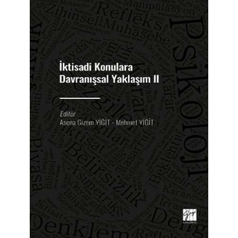 Iktisadi Konulara Davranışsal Yaklaşım Iı Asena Gizem Yiğit