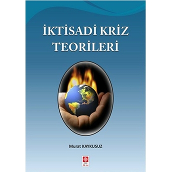 Iktisadi Kriz Teorileri Murat Kaykusuz